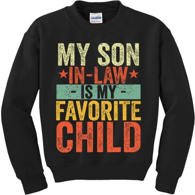 My Son In Law Is My Favorite Child Funny Replaced Daughter Kids Sweatshirt