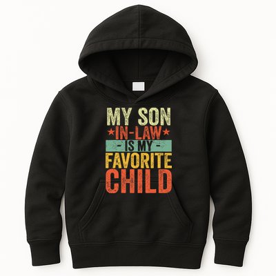 My Son In Law Is My Favorite Child Funny Replaced Daughter Kids Hoodie