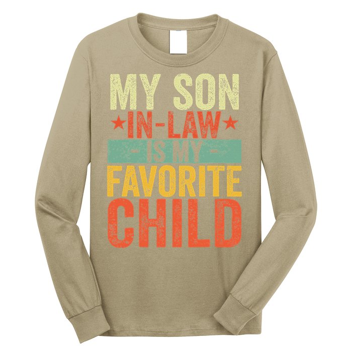 My Son In Law Is My Favorite Child Funny Replaced Daughter Long Sleeve Shirt