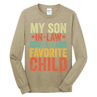 My Son In Law Is My Favorite Child Funny Replaced Daughter Tall Long Sleeve T-Shirt