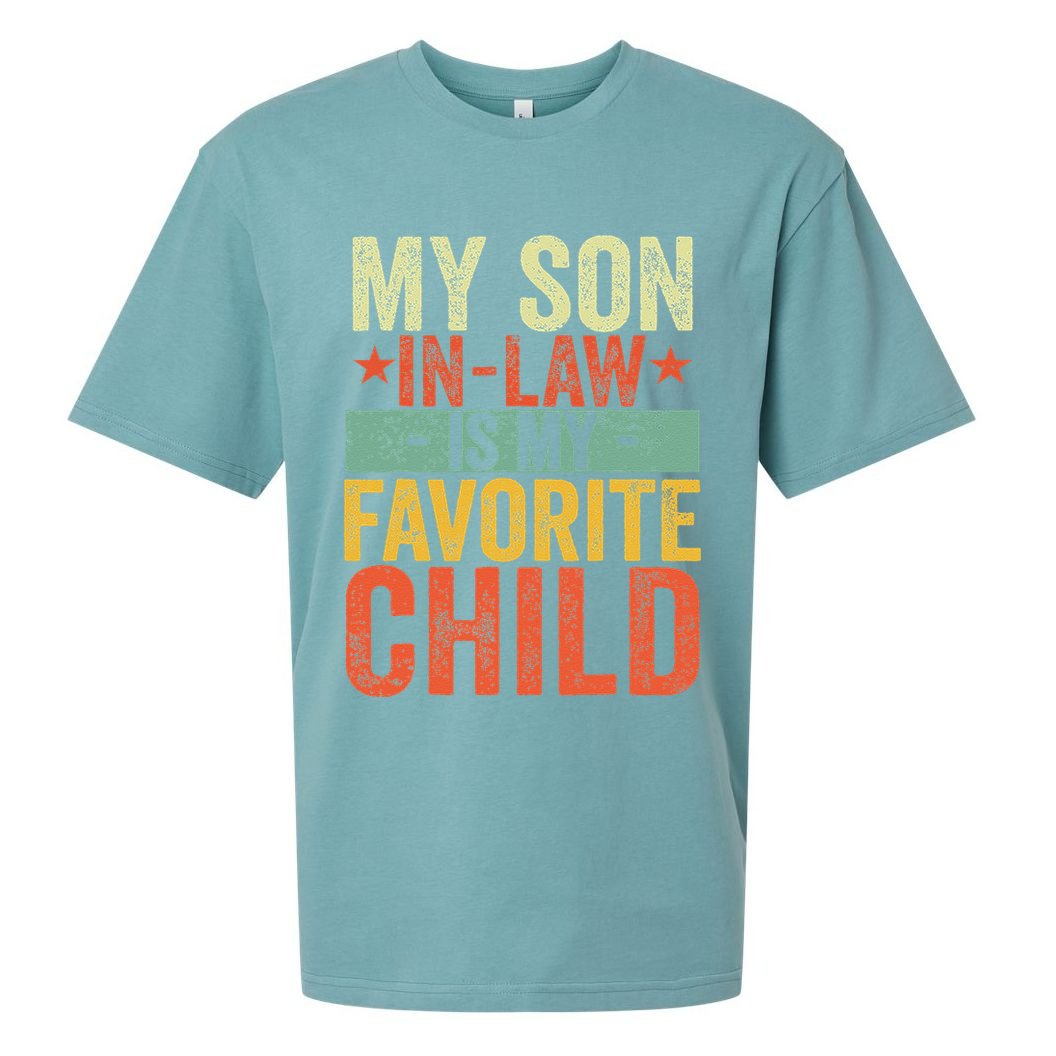 My Son In Law Is My Favorite Child Funny Replaced Daughter Sueded Cloud Jersey T-Shirt