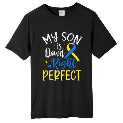 My Son Is Down Right Perfect Down Syndrome Awareness Mom Dad Gift Tall Fusion ChromaSoft Performance T-Shirt