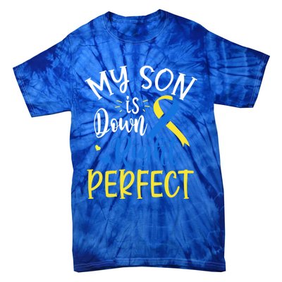 My Son Is Down Right Perfect Down Syndrome Awareness Mom Dad Gift Tie-Dye T-Shirt