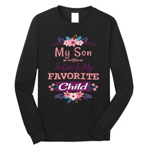 My Son In Law Is My Favorite Child Humor Funny Family Long Sleeve Shirt