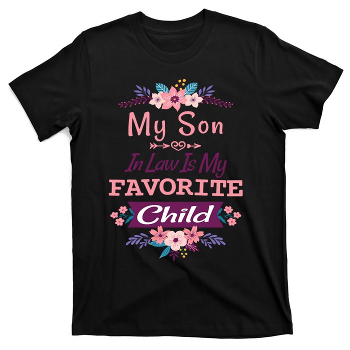 My Son In Law Is My Favorite Child Humor Funny Family T-Shirt