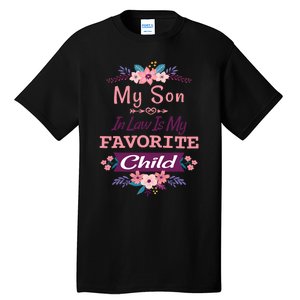 My Son In Law Is My Favorite Child Humor Funny Family Tall T-Shirt