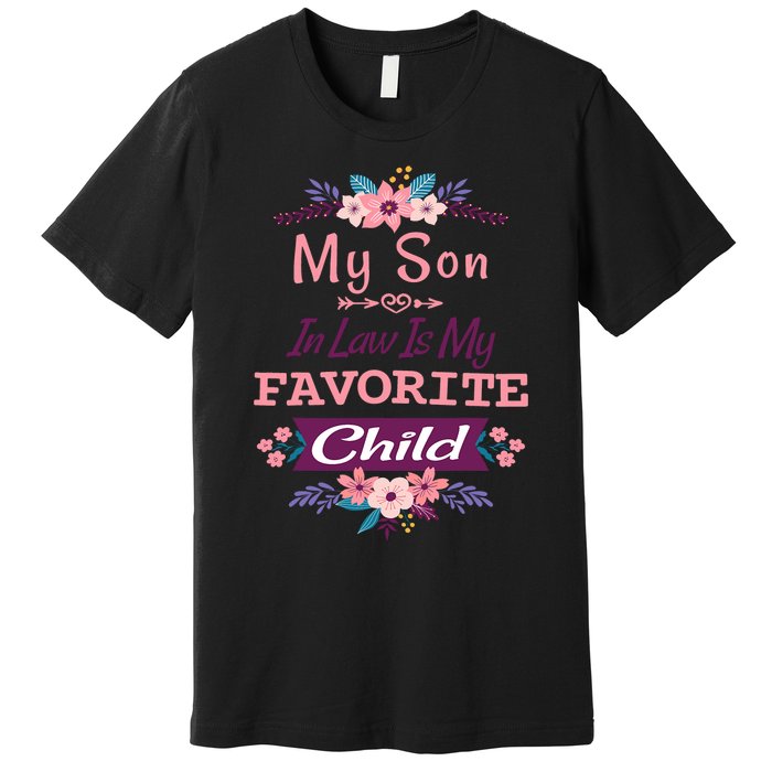 My Son In Law Is My Favorite Child Humor Funny Family Premium T-Shirt