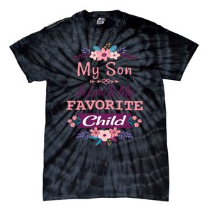 My Son In Law Is My Favorite Child Humor Funny Family Tie-Dye T-Shirt