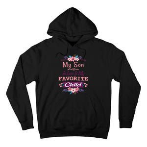 My Son In Law Is My Favorite Child Humor Funny Family Tall Hoodie