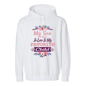 My Son In Law Is My Favorite Child Humor Funny Family Garment-Dyed Fleece Hoodie