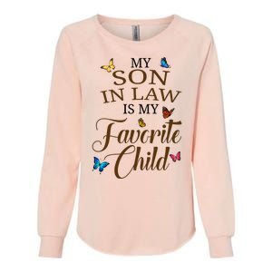 My Son In Law Is My Favorite Child Cute Gift Womens California Wash Sweatshirt