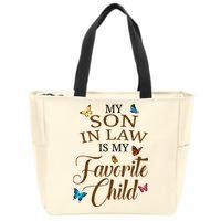 My Son In Law Is My Favorite Child Cute Gift Zip Tote Bag