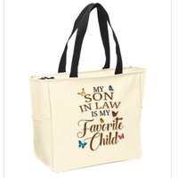My Son In Law Is My Favorite Child Cute Gift Zip Tote Bag