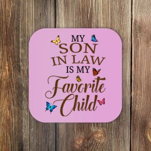 My Son In Law Is My Favorite Child Cute Gift Coaster