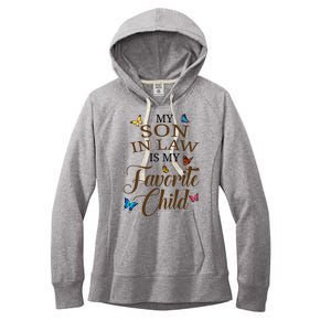 My Son In Law Is My Favorite Child Cute Gift Women's Fleece Hoodie