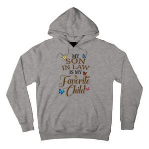 My Son In Law Is My Favorite Child Cute Gift Tall Hoodie