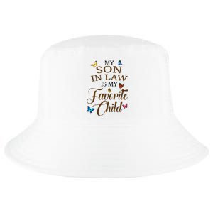 My Son In Law Is My Favorite Child Cute Gift Cool Comfort Performance Bucket Hat