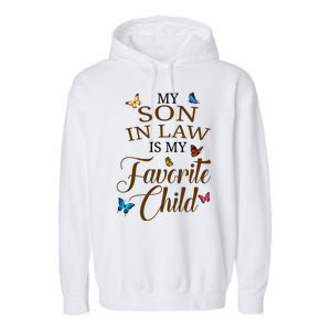 My Son In Law Is My Favorite Child Cute Gift Garment-Dyed Fleece Hoodie