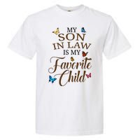 My Son In Law Is My Favorite Child Cute Gift Garment-Dyed Heavyweight T-Shirt