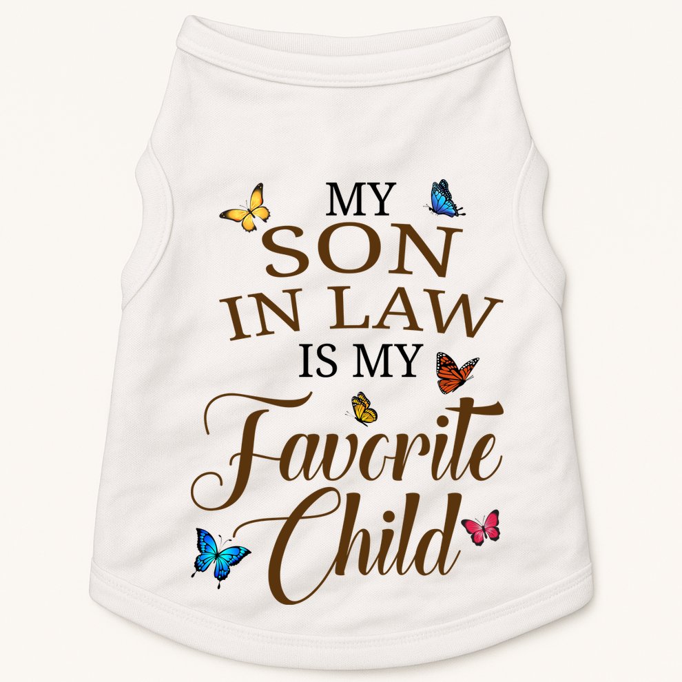 My Son In Law Is My Favorite Child Cute Gift Doggie Tank