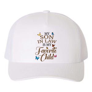 My Son In Law Is My Favorite Child Cute Gift Yupoong Adult 5-Panel Trucker Hat