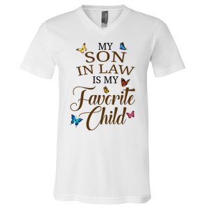 My Son In Law Is My Favorite Child Cute Gift V-Neck T-Shirt