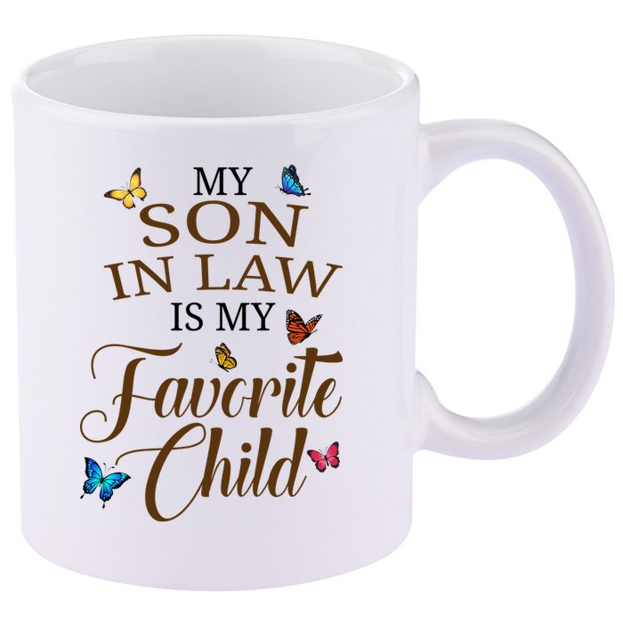 My Son In Law Is My Favorite Child Cute Gift 11oz C Handle Ceramic Mug