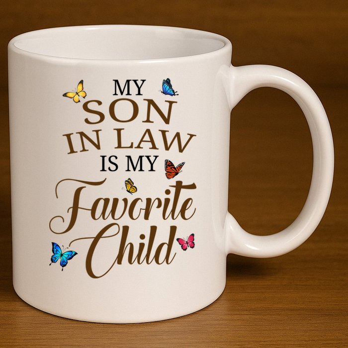 My Son In Law Is My Favorite Child Cute Gift 11oz C Handle Ceramic Mug