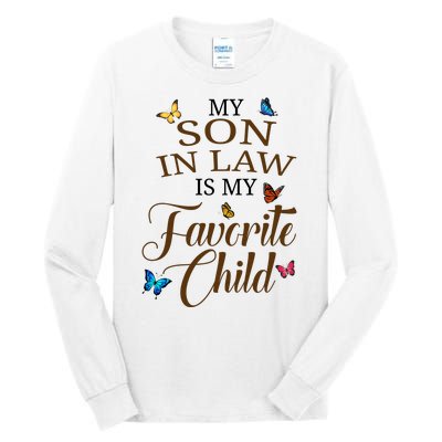 My Son In Law Is My Favorite Child Cute Gift Tall Long Sleeve T-Shirt