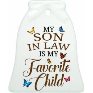 My Son In Law Is My Favorite Child Cute Gift Ceramic Bell Ornament