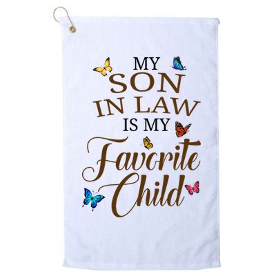 My Son In Law Is My Favorite Child Cute Gift Golf Towel