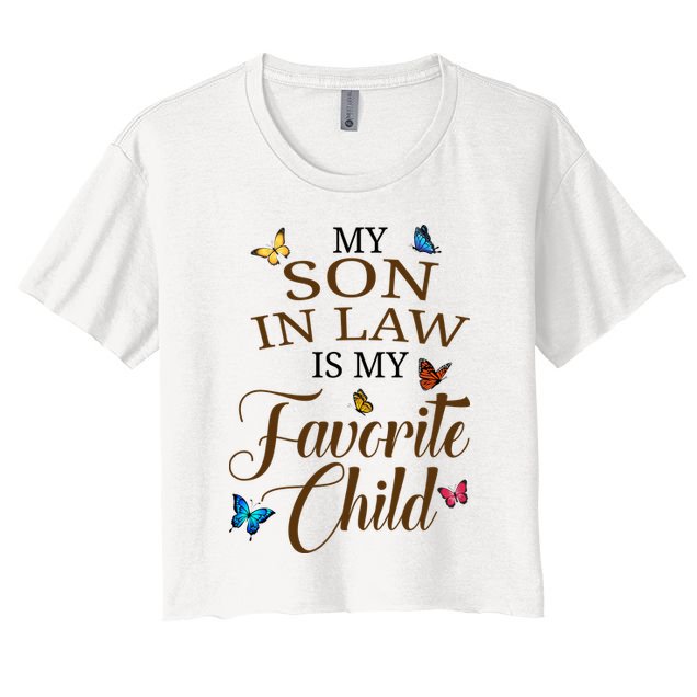 My Son In Law Is My Favorite Child Cute Gift Crop Top