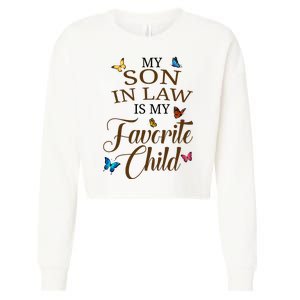 My Son In Law Is My Favorite Child Cute Gift Cropped Pullover Crew