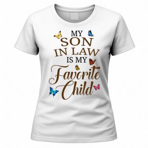 My Son In Law Is My Favorite Child Cute Gift Women's T-Shirt