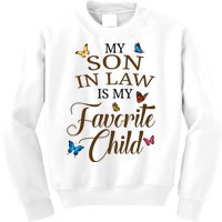 My Son In Law Is My Favorite Child Cute Gift Kids Sweatshirt