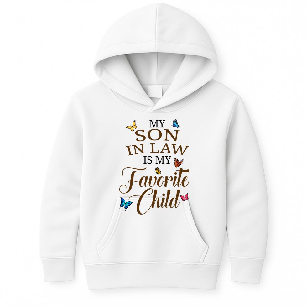 My Son In Law Is My Favorite Child Cute Gift Kids Hoodie