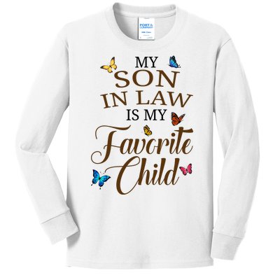 My Son In Law Is My Favorite Child Cute Gift Kids Long Sleeve Shirt