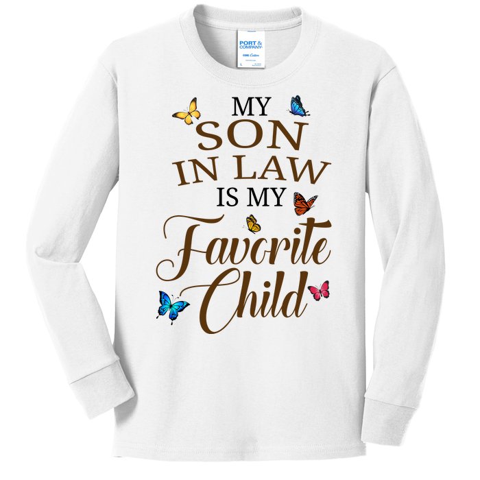 My Son In Law Is My Favorite Child Cute Gift Kids Long Sleeve Shirt