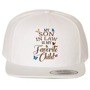 My Son In Law Is My Favorite Child Cute Gift Wool Snapback Cap