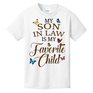 My Son In Law Is My Favorite Child Cute Gift Kids T-Shirt