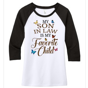 My Son In Law Is My Favorite Child Cute Gift Women's Tri-Blend 3/4-Sleeve Raglan Shirt