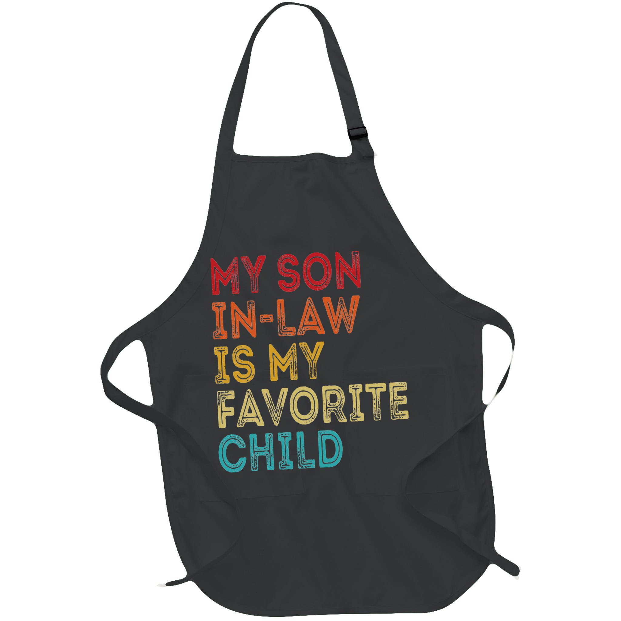 My Son In Law Is My Favorite Child Apron