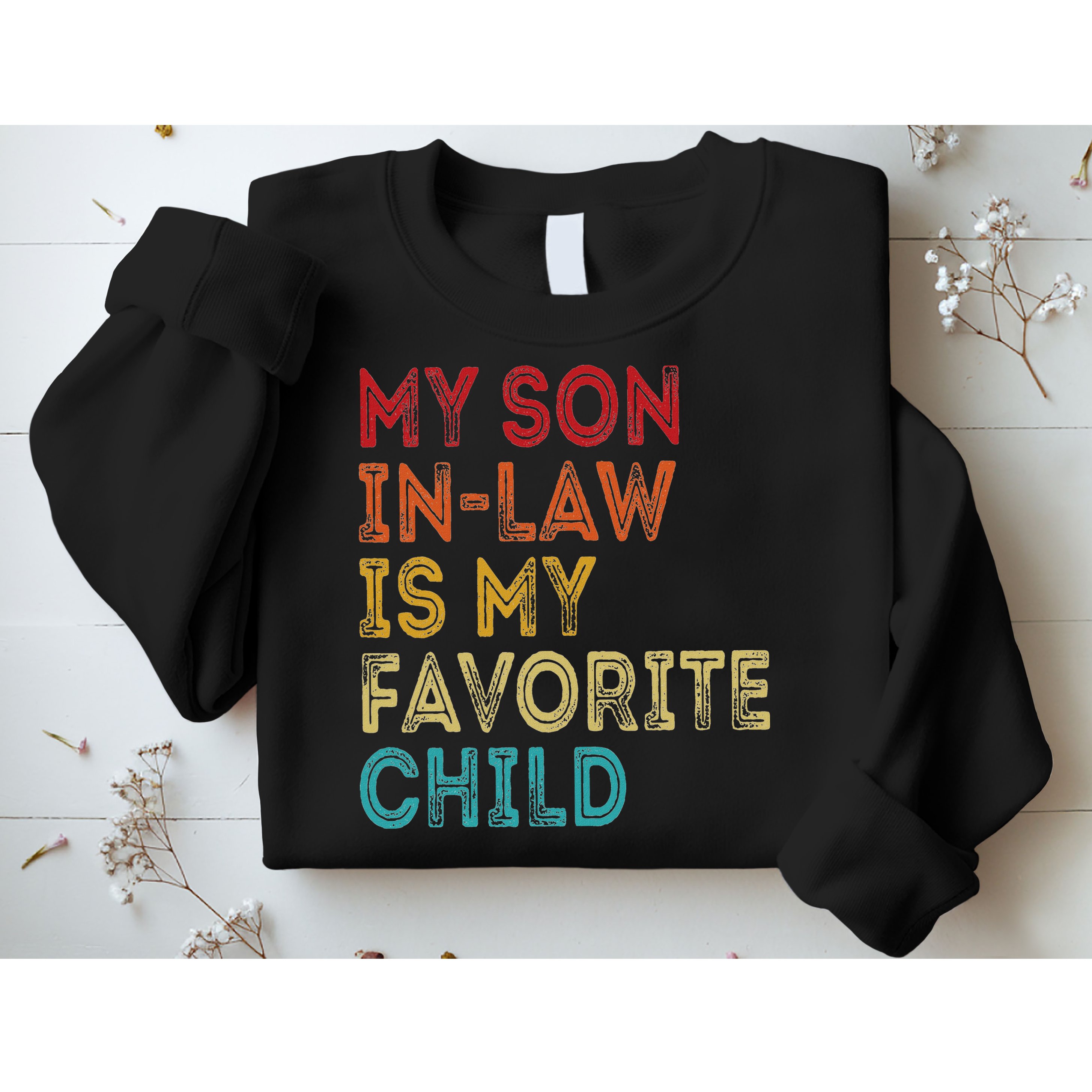 My Son In Law Is My Favorite Child Sweatshirt