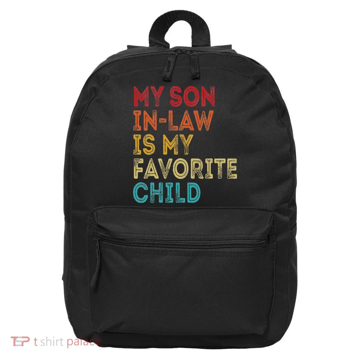 My Son In Law Is My Favorite Child 16 in Basic Backpack
