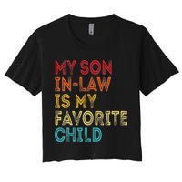 My Son In Law Is My Favorite Child Women's Crop Top Tee