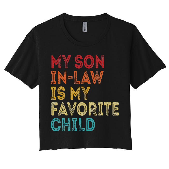 My Son In Law Is My Favorite Child Women's Crop Top Tee