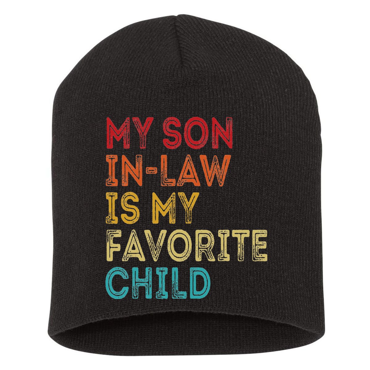 My Son In Law Is My Favorite Child Short Acrylic Beanie