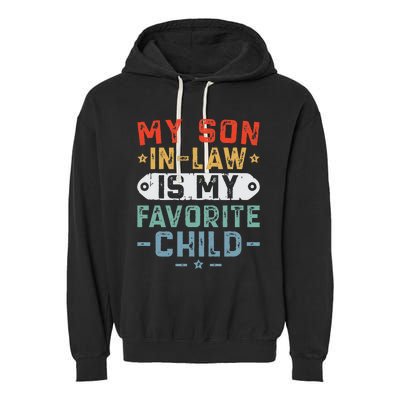 My Son In Law Is My Favorite Child Funny Family Humor Retro Garment-Dyed Fleece Hoodie