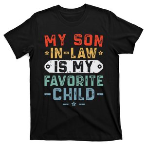 My Son In Law Is My Favorite Child Funny Family Humor Retro T-Shirt