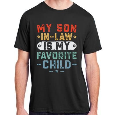 My Son In Law Is My Favorite Child Funny Family Humor Retro Adult ChromaSoft Performance T-Shirt